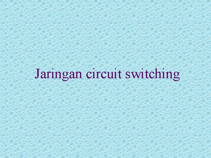 Jaringan circuit switching 