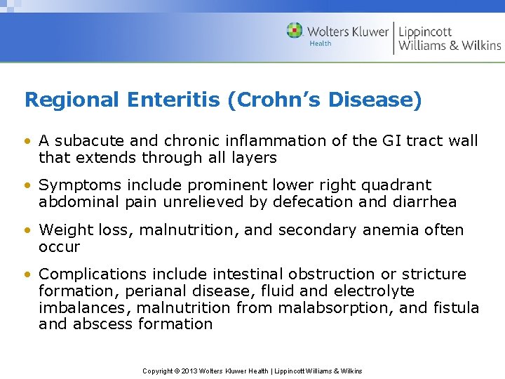 Regional Enteritis (Crohn’s Disease) • A subacute and chronic inflammation of the GI tract