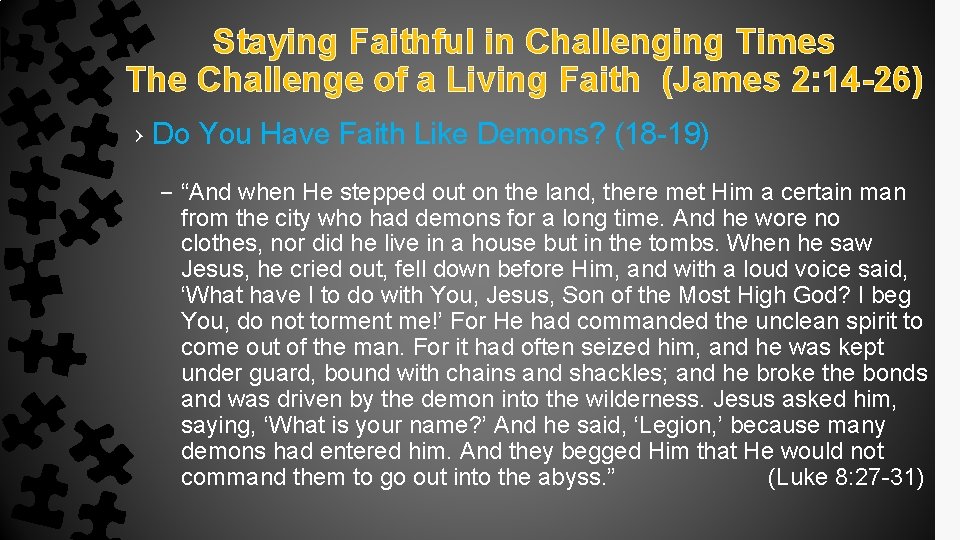 Staying Faithful in Challenging Times The Challenge of a Living Faith (James 2: 14