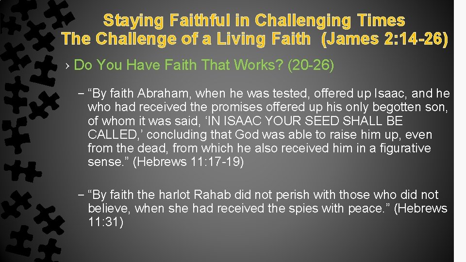 Staying Faithful in Challenging Times The Challenge of a Living Faith (James 2: 14