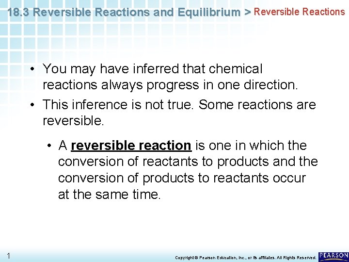 18. 3 Reversible Reactions and Equilibrium > Reversible Reactions • You may have inferred