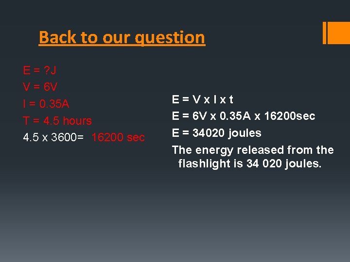 Back to our question E = ? J V = 6 V I =