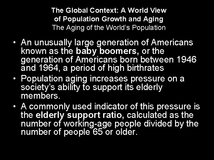 The Global Context: A World View of Population Growth and Aging The Aging of