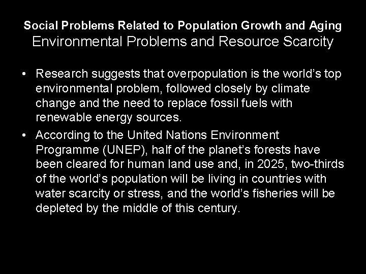 Social Problems Related to Population Growth and Aging Environmental Problems and Resource Scarcity •