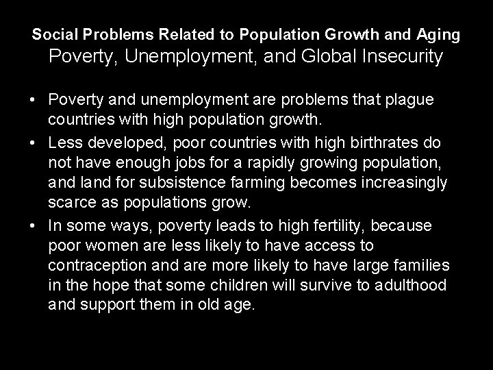 Social Problems Related to Population Growth and Aging Poverty, Unemployment, and Global Insecurity •