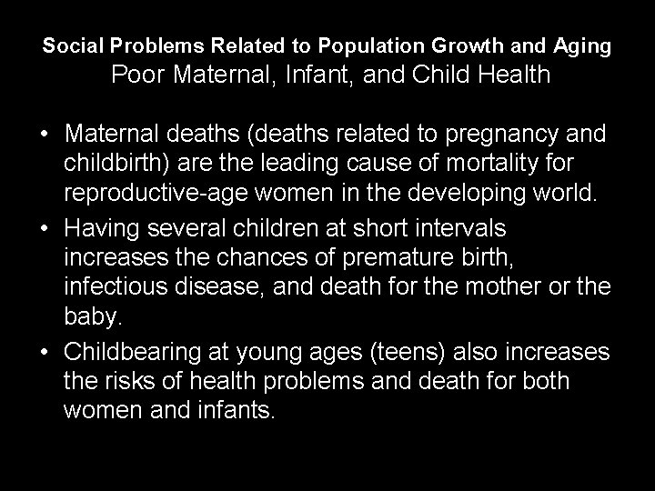 Social Problems Related to Population Growth and Aging Poor Maternal, Infant, and Child Health