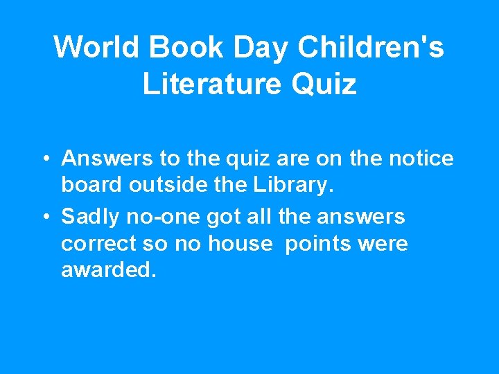 World Book Day Children's Literature Quiz • Answers to the quiz are on the
