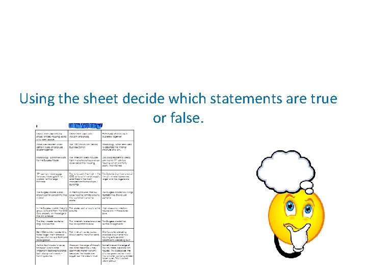 Using the sheet decide which statements are true or false. 