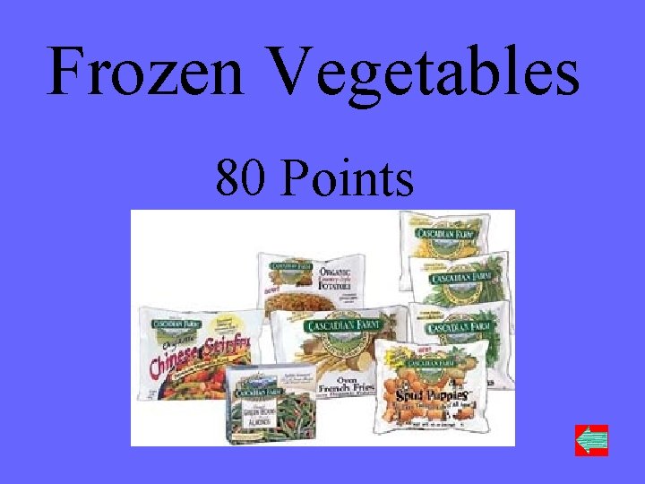 Frozen Vegetables 80 Points 