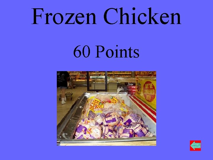 Frozen Chicken 60 Points 