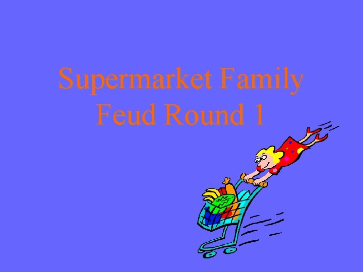 Supermarket Family Feud Round 1 