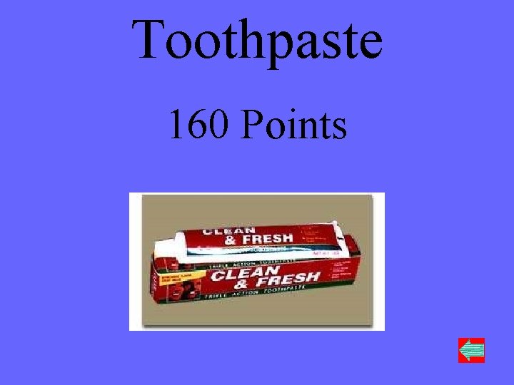 Toothpaste 160 Points 