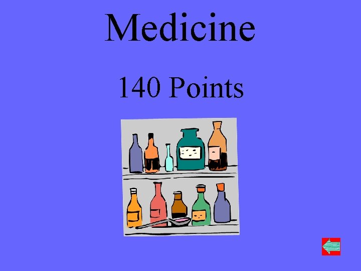 Medicine 140 Points 