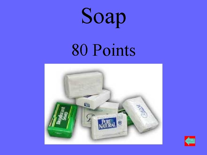 Soap 80 Points 