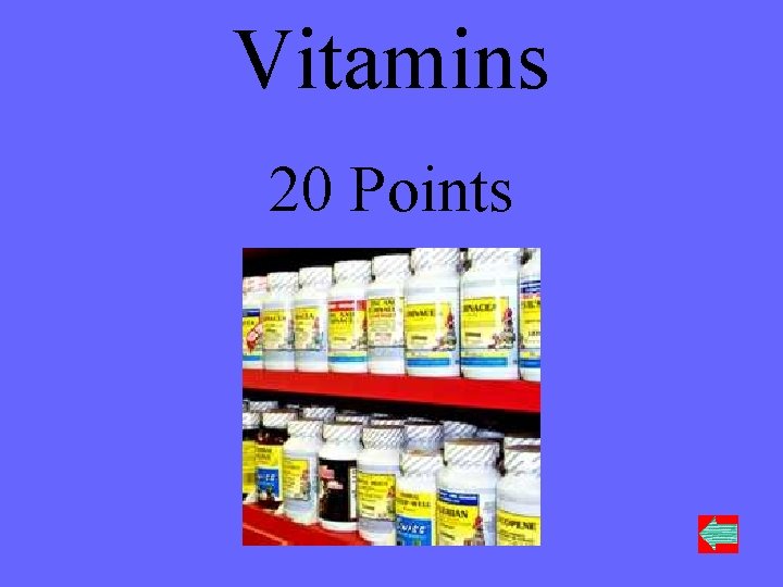 Vitamins 20 Points 