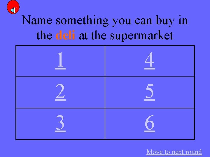 Name something you can buy in the deli at the supermarket 1 2 4