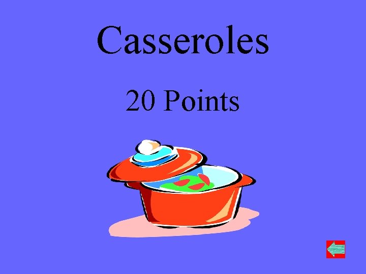 Casseroles 20 Points 