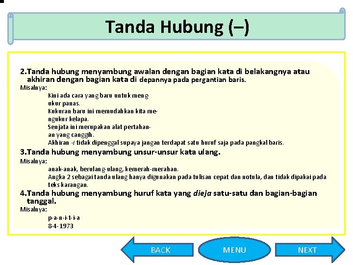 Tanda Hubung (–) 2. Tanda hubung menyambung awalan dengan bagian kata di belakangnya atau