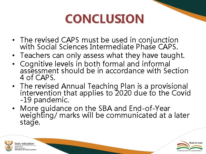 CONCLUSION • The revised CAPS must be used in conjunction with Social Sciences Intermediate