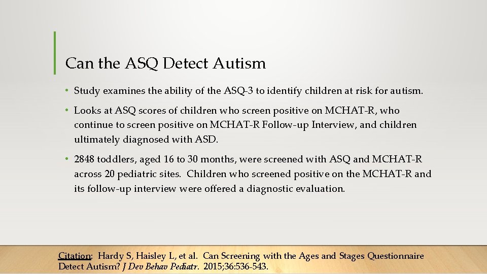Can the ASQ Detect Autism • Study examines the ability of the ASQ-3 to Can the ASQ Detect Autism • Study examines the ability of the ASQ-3 to