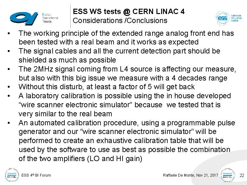 ESS WS tests @ CERN LINAC 4 Considerations /Conclusions • • • The working ESS WS tests @ CERN LINAC 4 Considerations /Conclusions • • • The working
