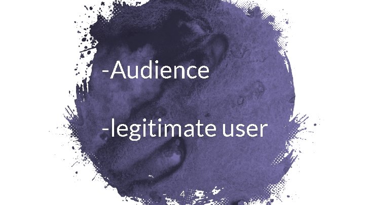 -Audience -legitimate user 4 