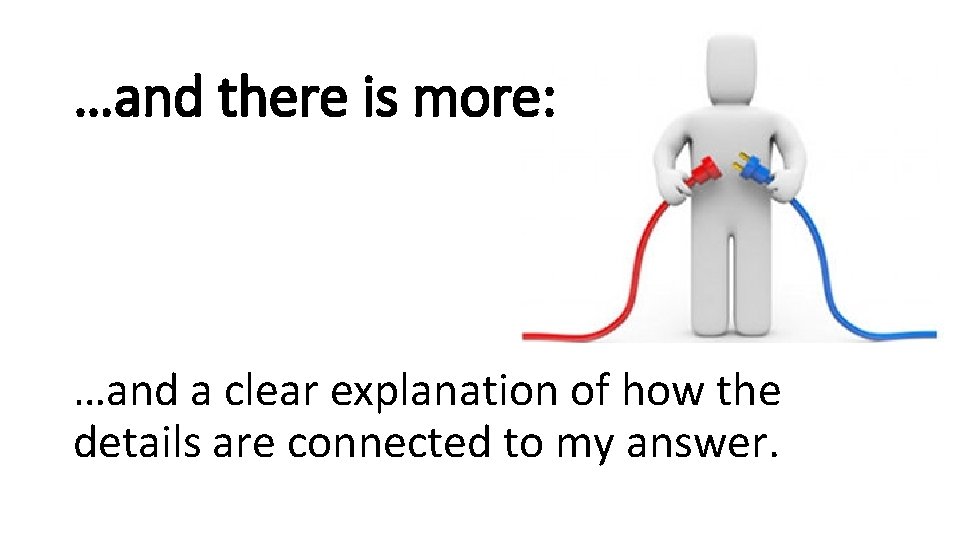 …and there is more: …and a clear explanation of how the details are connected
