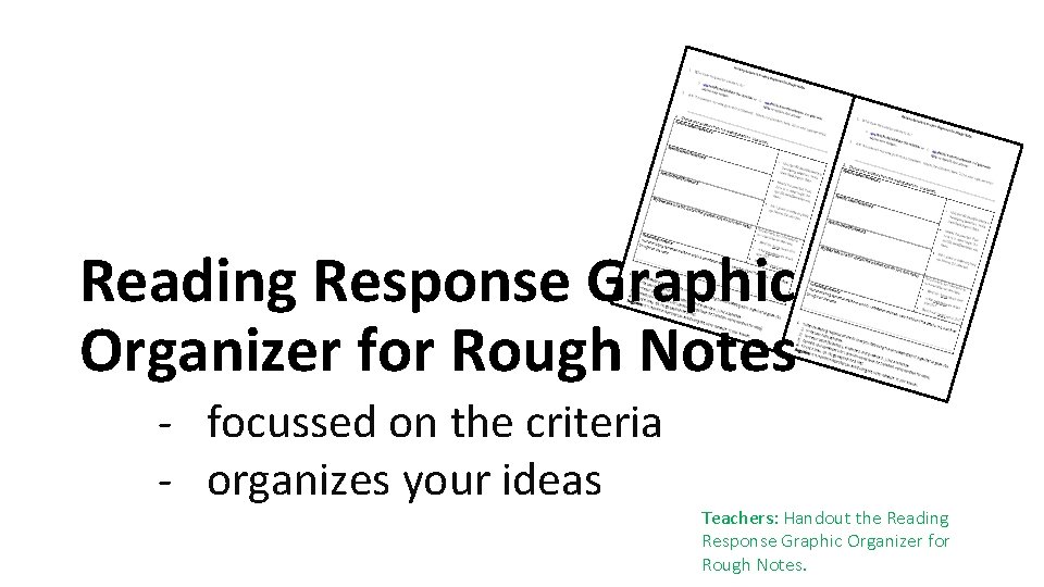 Reading Response Graphic Organizer for Rough Notes - focussed on the criteria - organizes