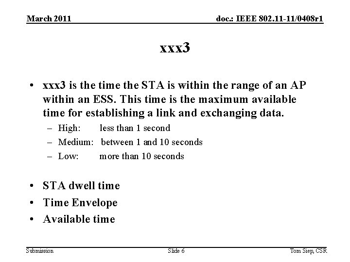 March 2011 doc. : IEEE 802. 11 -11/0408 r 1 xxx 3 • xxx