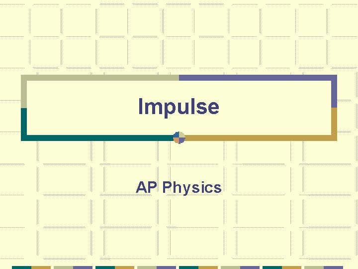 Impulse AP Physics 