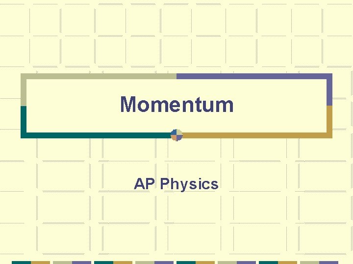 Momentum AP Physics 