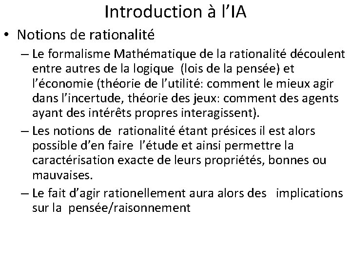 Introduction à l’IA • Notions de rationalité – Le formalisme Mathématique de la rationalité
