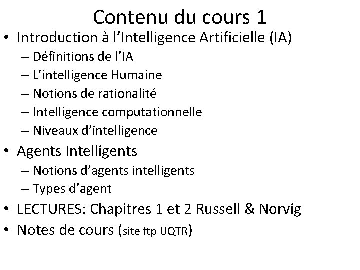 Contenu du cours 1 • Introduction à l’Intelligence Artificielle (IA) – Définitions de l’IA