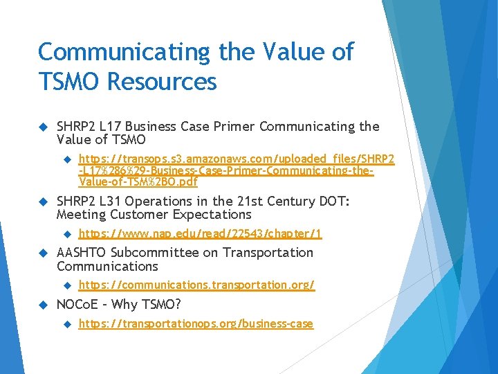 Communicating the Value of TSMO Resources SHRP 2 L 17 Business Case Primer Communicating