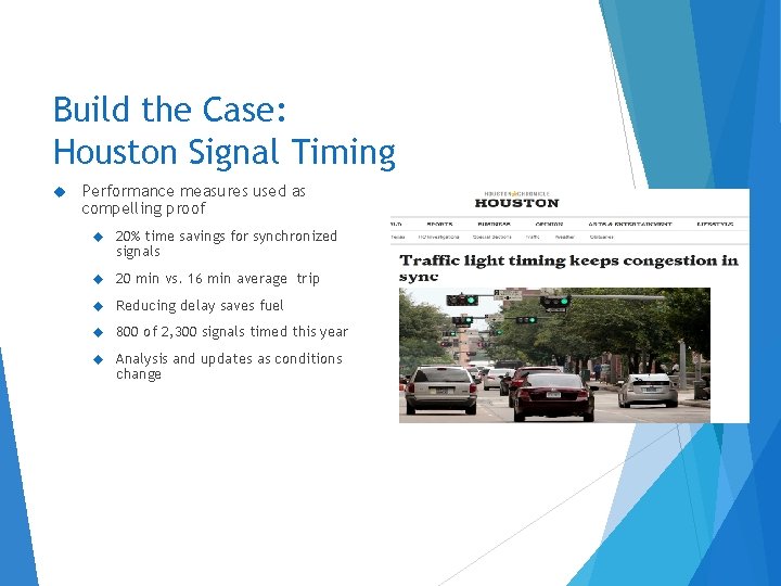 Build the Case: Houston Signal Timing Performance measures used as compelling proof 20% time