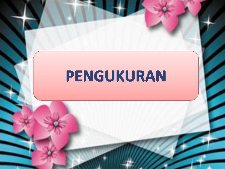 PENGUKURAN 