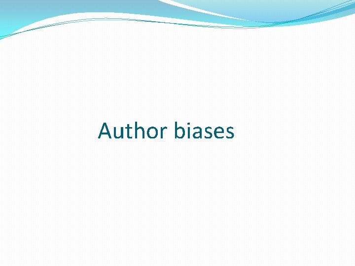 Author biases 