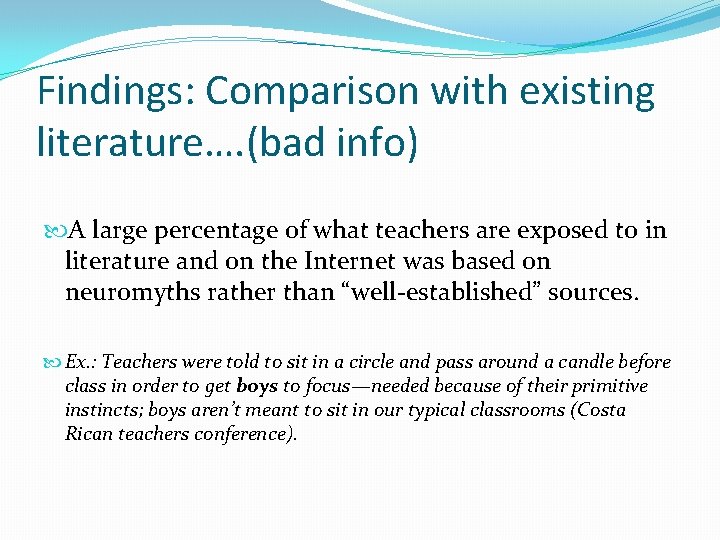 Findings: Comparison with existing literature…. (bad info) A large percentage of what teachers are