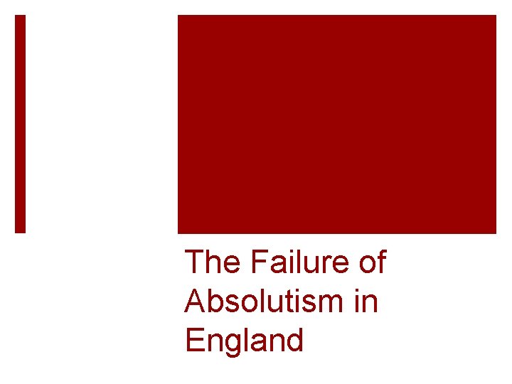 The Failure of Absolutism in England 