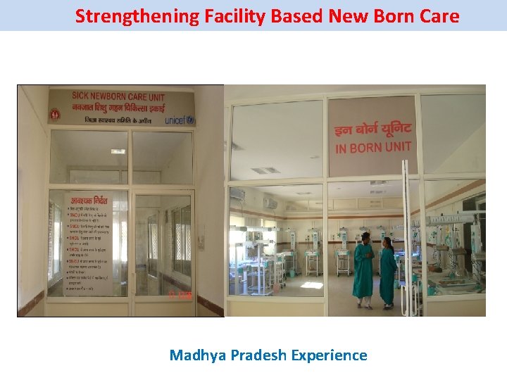 Strengthening Facility Based New Born Care Madhya Pradesh Experience 