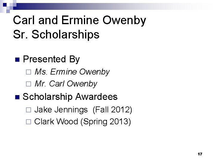 Carl and Ermine Owenby Sr. Scholarships n Presented By ¨ Ms. Ermine Owenby ¨