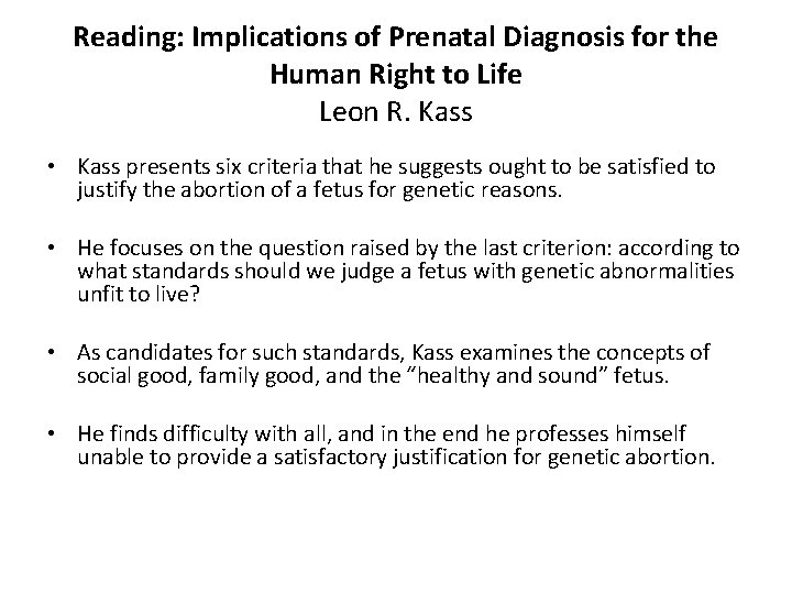 Reading: Implications of Prenatal Diagnosis for the Human Right to Life Leon R. Kass