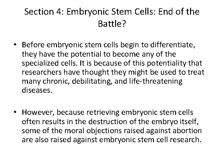 Section 4: Embryonic Stem Cells: End of the Battle? • Before embryonic stem cells