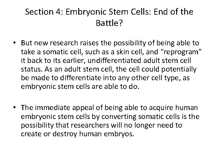 Section 4: Embryonic Stem Cells: End of the Battle? • But new research raises