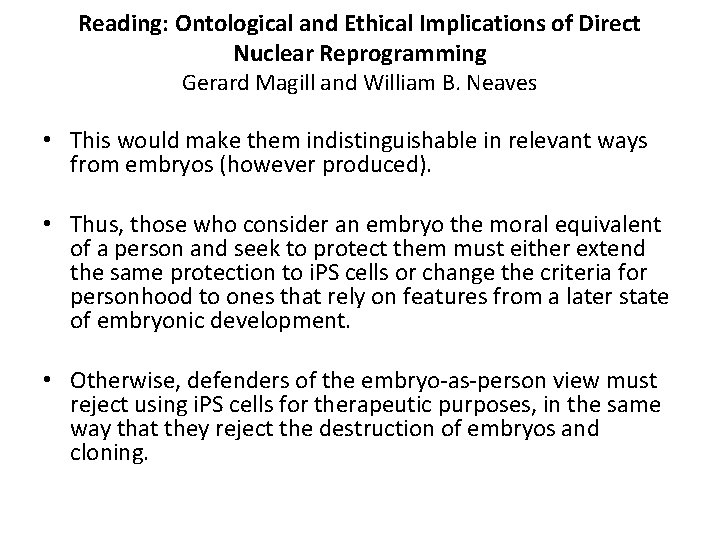 Reading: Ontological and Ethical Implications of Direct Nuclear Reprogramming Gerard Magill and William B.