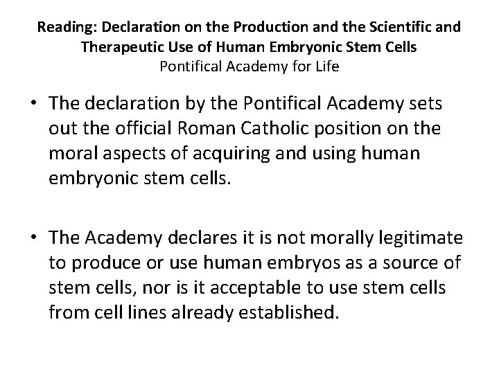 Reading: Declaration on the Production and the Scientific and Therapeutic Use of Human Embryonic