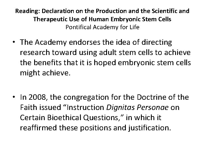 Reading: Declaration on the Production and the Scientific and Therapeutic Use of Human Embryonic