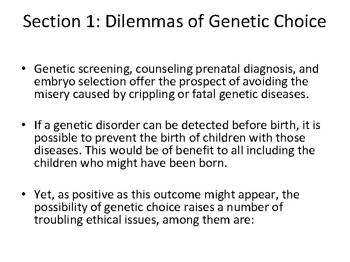 Section 1: Dilemmas of Genetic Choice • Genetic screening, counseling prenatal diagnosis, and embryo