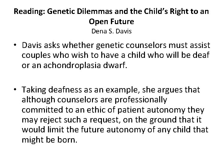 Reading: Genetic Dilemmas and the Child’s Right to an Open Future Dena S. Davis