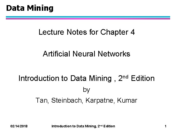 Data Mining Lecture Notes for Chapter 4 Artificial Neural Networks Introduction to Data Mining